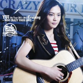 YUI – Cruising ～HOW CRAZY YOUR LOVE《ISO 40.61G》