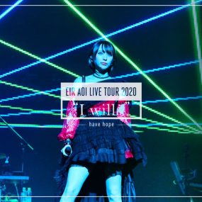 蓝井艾露 藍井エイル Eir Aoi – LIVE TOUR 2020“I will…”~have hope~ 2020《BDMV 22G》