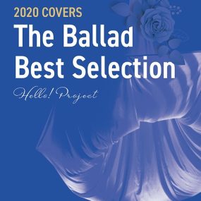 早安家族 Hello! Project 2020 COVERS ～The Ballad Best Selection～《BDISO 2BD 44.4G》