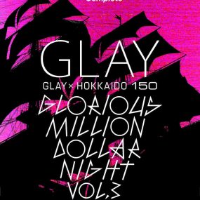 GLAY × HOKKAIDO 150 GLORIOUS MILLION DOLLER NIGHT VOL.3_2019-05-12《BDISO 22G》