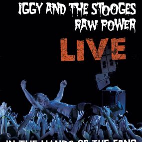 Iggy and The Stooges – Raw Power Live – In the Hands of the Fans 2011《BDMV 21.1G》