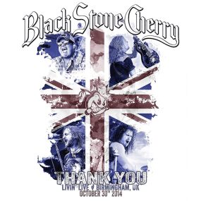 Black Stone Cherry – Thank You Living Live 2015《BDMV 36.4G》