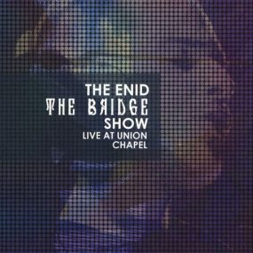 The Enid – The Bridge Show – Live At Union Chapel 2015《BDMV 19.5G》