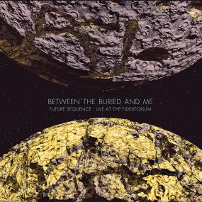 埋葬和我之間 Between the Buried and Me – Future Sequence Live At The Fidelitorium 2014《BDMV 20.8GB》