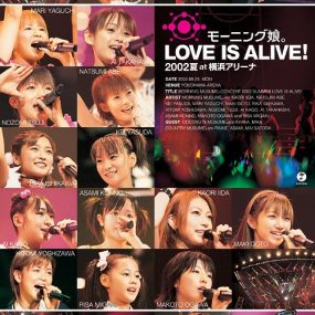 モーニング娘。 – モーニング娘。LOVE IS ALIVE!2002夏 at 横浜アリーナ 2013《BDISO 34.4GB》