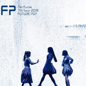 电音香水 Perfume – Perfume 7th Tour 2018 「FUTURE POP」2019《BDISO 2BD 72.5GB》