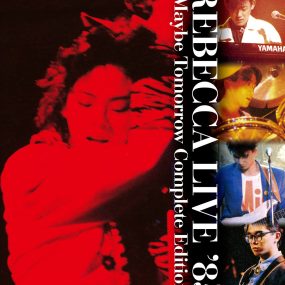 レベッカ – REBECCA LIVE ’85 -MAYBE TOMORROW Complete Edition- 2019 [BDISO 33.6GB]