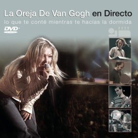 La Oreja De Van Gogh – Lo Que Te Conté Mientras Te Hacías La Dormida Gira 2003 [DVD ISO 6.63GB]