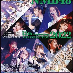 NMB48 – 12th Anniversary LIVE COLLECTION 2022 2023 [BDISO 7BD 324GB]