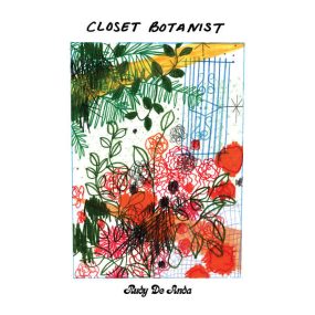 鲁迪·代·安达 Rudy De Anda – Closet Botanist 2023 [24Bit/44.1kHz] [Hi-Res Flac 459MB]