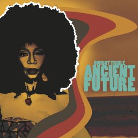 德怀特·特里布尔 Dwight Trible – Ancient Future 2023 [24bit/96kHz] [Hi-Res Flac 1.1GB]