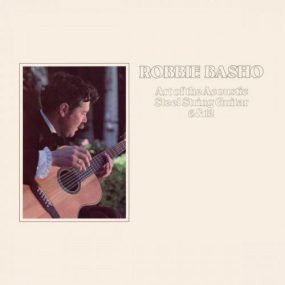 罗比·巴索 Robbie Basho – Art of the Acoustic Steel String Guitar 6 & 12 (1979-2023) [24Bit/192Hz] [Hi-Res Flac 2.03GB]