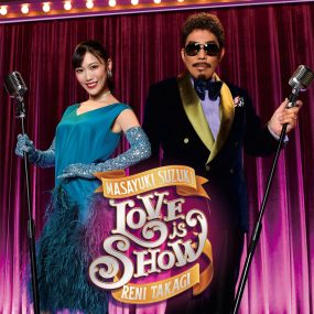 鈴木雅之 Masayuki Suzuki, Reni Takagi – Love is Show 2023 [24bit/96kHz] [Hi-Res Flac 349MB]