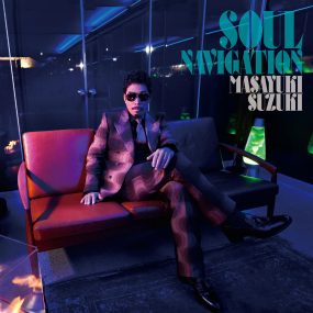 鈴木雅之 Masayuki Suzuki – SOUL NAVIGATION 2023 [24bit/96kHz] [Hi-Res Flac 1016MB]