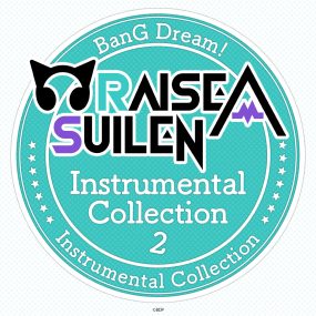 BanG Dream! – RAISE A SUILEN Instrumental Collection 2 2023 [24bit/96kHz] [Hi-Res Flac 1.11GB]