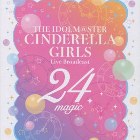 アイドルマスター – THE IDOLM@STER CINDERELLA GIRLS Live Broadcast 24magic ～シンデレラたちの24時間生放送！～ 2021 [BDISO 2BD 81.4GB]