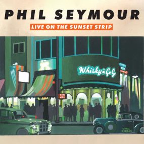 菲尔·西摩 Phil Seymour – Live On The Sunset Strip 2023 [24Bit/88.2kHz] [Hi-Res Flac 1.12GB]