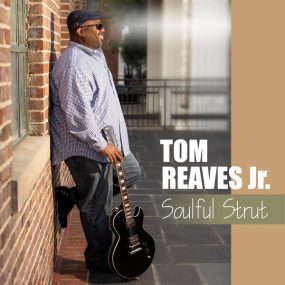 Tom Reaves Jr – Soulful Strut 2024 [24Bit/48kHz] [Hi-Res Flac 543MB]