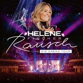 海伦娜·菲舍尔 Helene Fischer – Rausch Live (Rausch Live – Die Arena Tour) 2024 [24bit/48khz] [Hi-Res Flac 1.69GB]