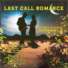 Last Call Romance – Double Funeral, Vol. 2 2024 [24Bit/48kHz] [Hi-Res Flac 503MB]