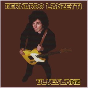 贝尔纳多·兰泽蒂 Bernardo Lanzetti – Blueslanz 2024 [24Bit/44.1kHz] [Hi-Res Flac 236MB]