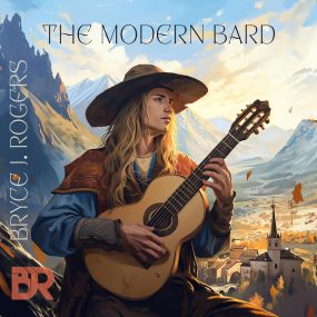 布莱斯·J·罗杰斯 Bryce J. Rogers – The Modern Bard 2024 [24Bit/44.1kHz] [Hi-Res Flac 360MB]