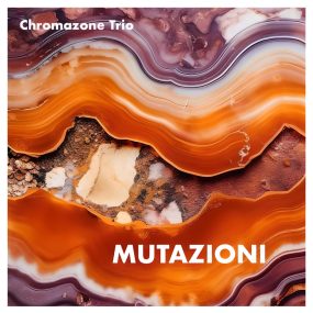 Chromazone Trio – Mutazioni 2024 [24Bit/48kHz] [Hi-Res Flac 548MB]